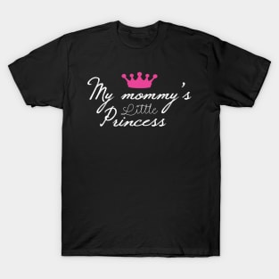 My Mommy’s Little Princess T-Shirt